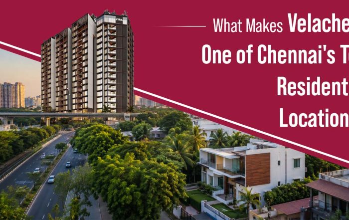 What Makes Velachery One of Chennai's Top Residential Locations?